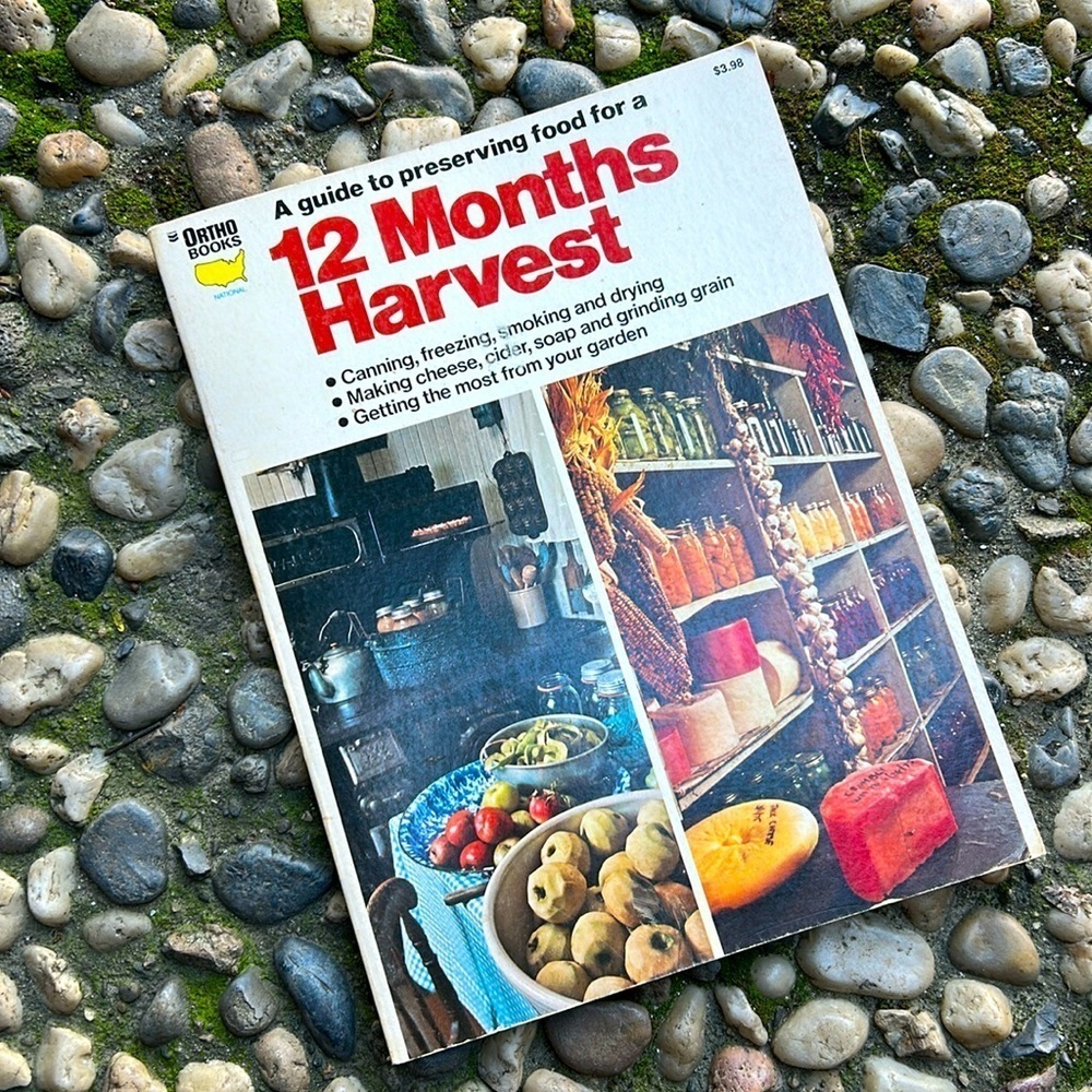 Vintage 70s “12 Months Harvest" Book Canning, Preserving, Harvesting, Homestead